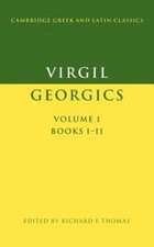 Virgil: Georgics v1 Books 1 & 2 [Cambridge Gr...