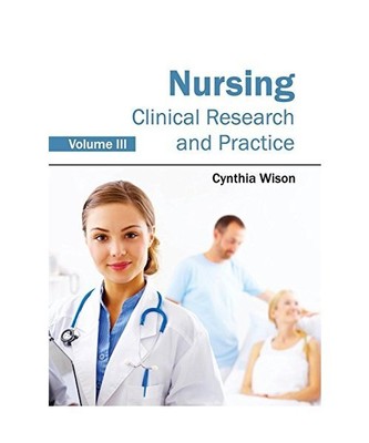 Nursing: Clinical Research and Practice (Volume III)