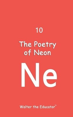 Walter the Educator The Poetry of Neon (Taschenbuch) (US IMPORT)
