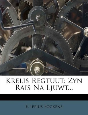 Fockens - Krelis Regtuut  Zyn Rais Na Ljuwt... - paperback or softback - X555z
