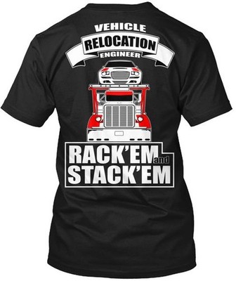 Truck Driver Car Hauler Engineer T-Shirt Made in the USA Size S to 5XL