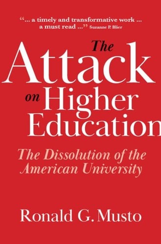 The Attack on Higher Education: The Dissolution of the American University, Must