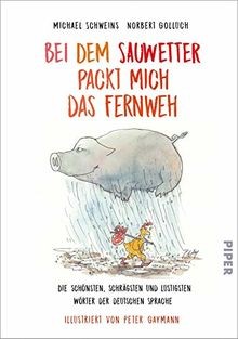 Bei dem Sauwetter packt mich das Fernweh: Die schönsten,... | Buch | Zustand gut