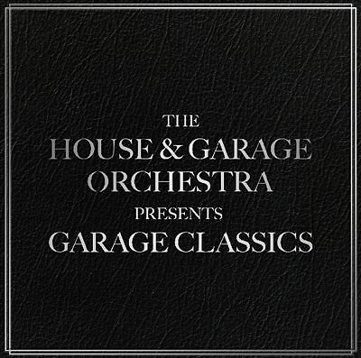 Garage Classics by The House & Garage Orchestra (CD, 2018)