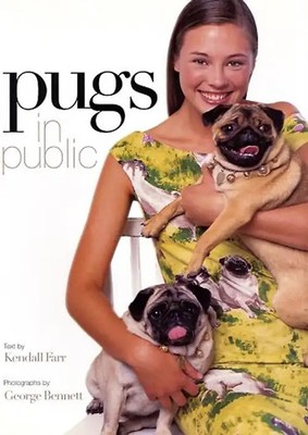 Pugs in Public - Kendall Farr