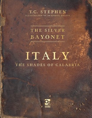 The Silver Bayonet: Italy: The Shades of Calabria by T. C. Stephen