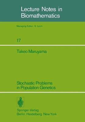 Stochastic Problems in Population Genetics T. Maruyama Taschenbuch viii Englisch