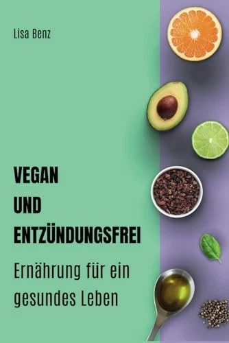 Vegan und entzündungsfrei: Ernährungsratgeber mit 20 - Bild 2 von 2