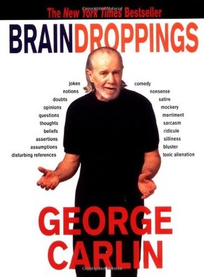 Brain Droppings by George Carlin