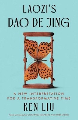 Ken Liu Laozi Laozi's Dao De Jing (Gebundene Ausgabe)