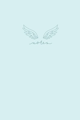 Wings Notes 'spread your wings' Notebook: Perfect, minimalist angel wing noteboo