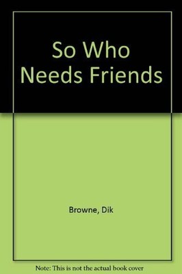 So Who Needs Friends Buch TBS The Book Service Ltd