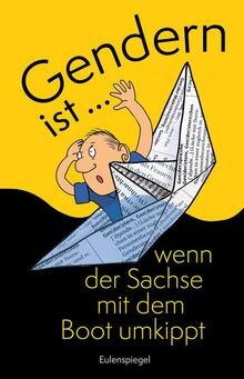 Gendern ist ... wenn der Sachse mit dem Boot umkipp... | Buch | Zustand sehr gut