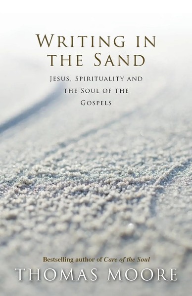 Writing In The Sand | Jesus, Spirituality And The Soul Of The Gospels | Moore-image
