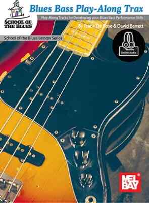 Blues Bass Play-Along TraxPlay-Along Tracks for Developing your Blues Bass Pe...