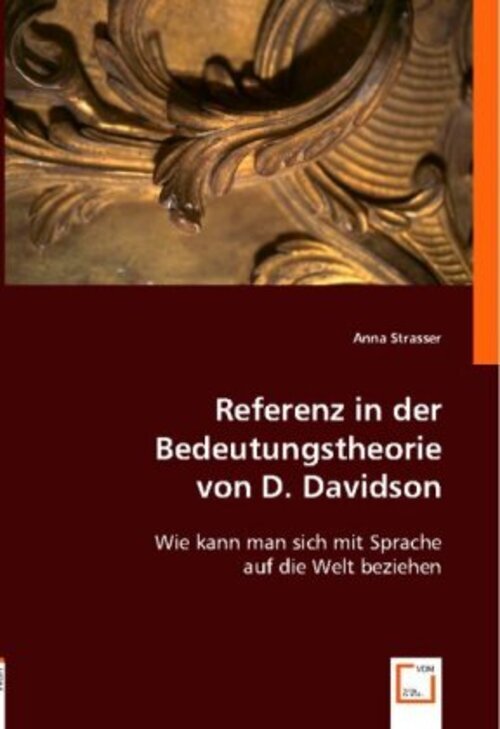 Anna Strasser | Referenz In Der Bedeutungstheorie Von D. Davidson |