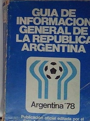 ALLGEMEINER INFORMATIONSFÜHRER DER REPUBLIK ARGENTINIEN ARGENTINIEN 78