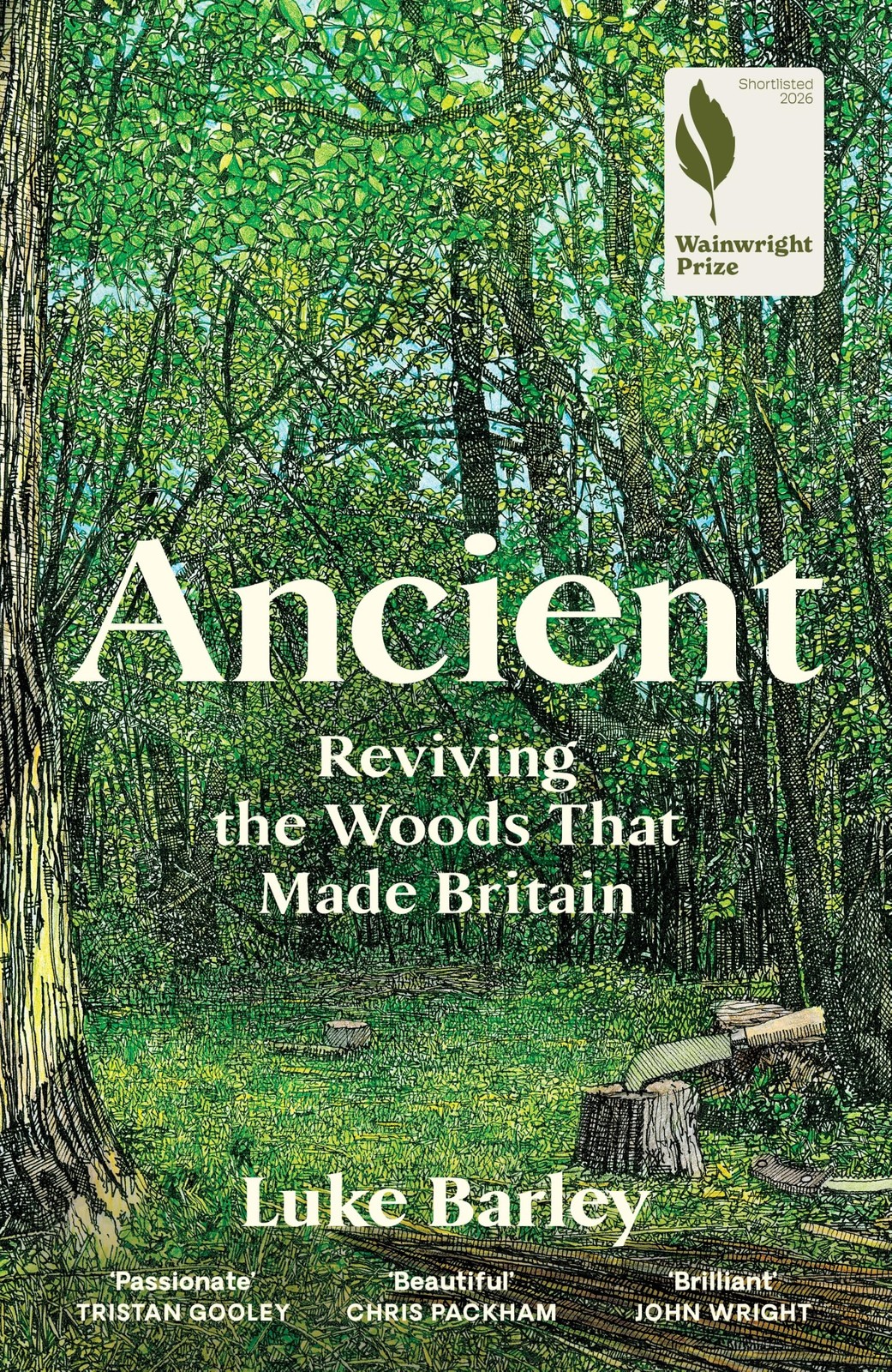 Ancient : Reviving The Woods That Made Britain - Winner Of The Wainwright Prize Luke Barley - Image 7