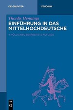 EinfA14hrung in das Mittelhochdeutsche (de Gruyter Studium) by Hennings New*.