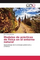 Juan Carlos Jaramillo | Modelos De PráCticas De FíSica En El Entorno Natural