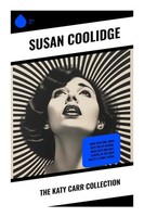 The Katy Carr Collection Susan Coolidge Taschenbuch Englisch Sharp Ink