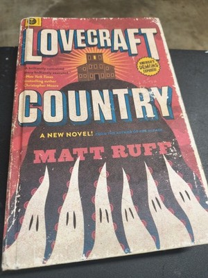 Lovecraft Country : A Novel by Matt Ruff (2016, Hardcover)