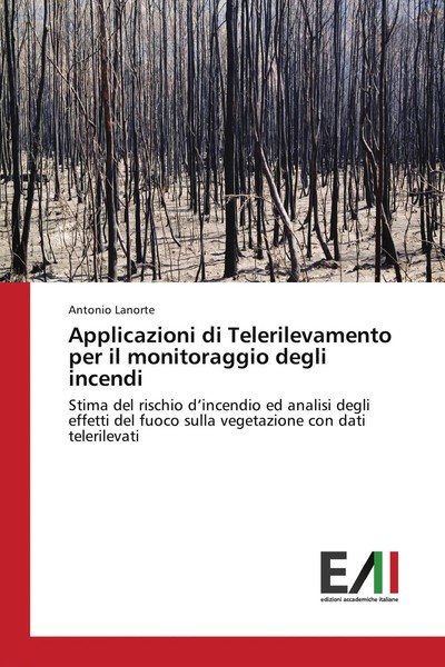 Antonio Lanorte | Applicazioni Di Telerilevamento Per Il Monitoraggio Degli...-image