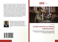 Le BâTi Colonial En Afrique Subsaharienne: Kwami Etse