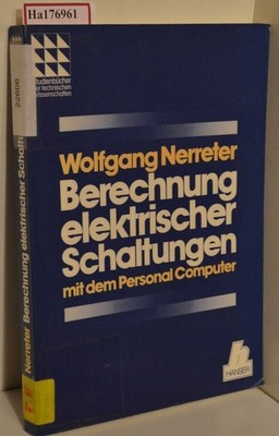 Berechnung elektrischer Schaltungen mit dem Personal Computer. Mit 8 BASIC-Progr