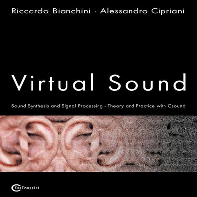 Virtual Sound - Sound Synthesis and Signal Processing - Theory an