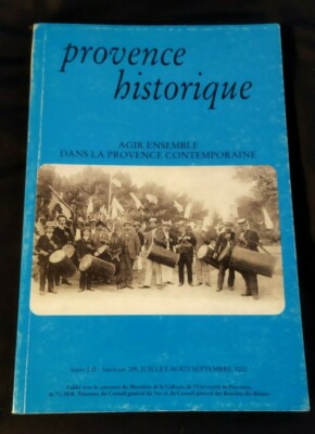 Historische Provence Gemeinsam handeln in der zeitgenössischen Provence Band LII 2002