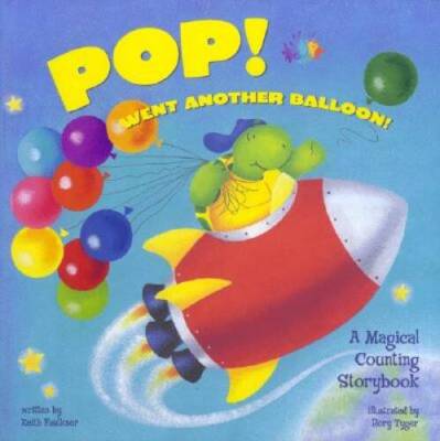 Pop! Went Another Balloon: A Magical Counting Storybook (Magical Counting - GOOD