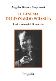 Das Kino von Leonardo Sciascia. Licht und Bilder eines Lebens - [Progedit]