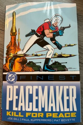 DC FINEST: PEACEMAKER, KILL FOR PEACE TPB (DC, 2025) by Boyette, Kupperberg, et