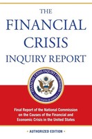 Financial Crisis Inquiry Commission | The Financial Crisis Inquiry Report,...