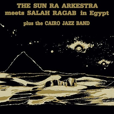 SUN RA ARKESTRA  SA - SUN RA ARKESTRA MEETS SALAH RAGAB IN EGYPT - C - V1111z