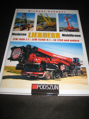 Moderne Liebherr Mobilkrane. LTM 1400- 7,1 LTM 11200-9.1  LG 1750 TOP