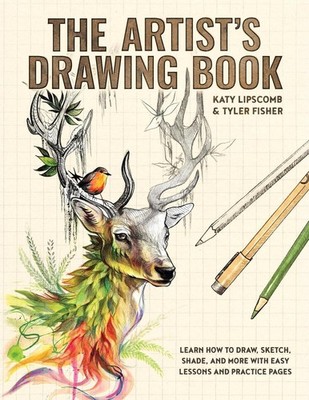 Artist's Drawing Book, The: Learn How to Draw, Sketch, Shade, and More with Easy