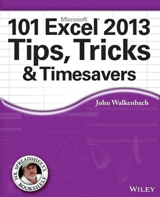 John Walkenbach 101 Excel 2013 Tips, Tricks and Timesavers (Taschenbuch)