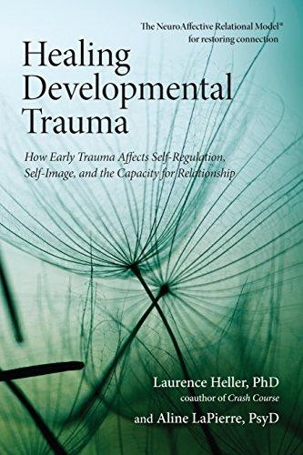 Healing Developmental Trauma: How Early Trauma... - Heller Ph.D., Laurence