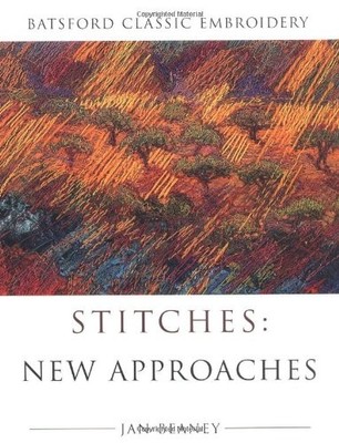 STITCHES NEW APPROACHES (Batsford Classic Embroidery) by Beaney, Jan Paperback