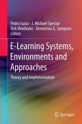 E-Learning Systems, Environments and Approaches Dirk Ifenthaler
