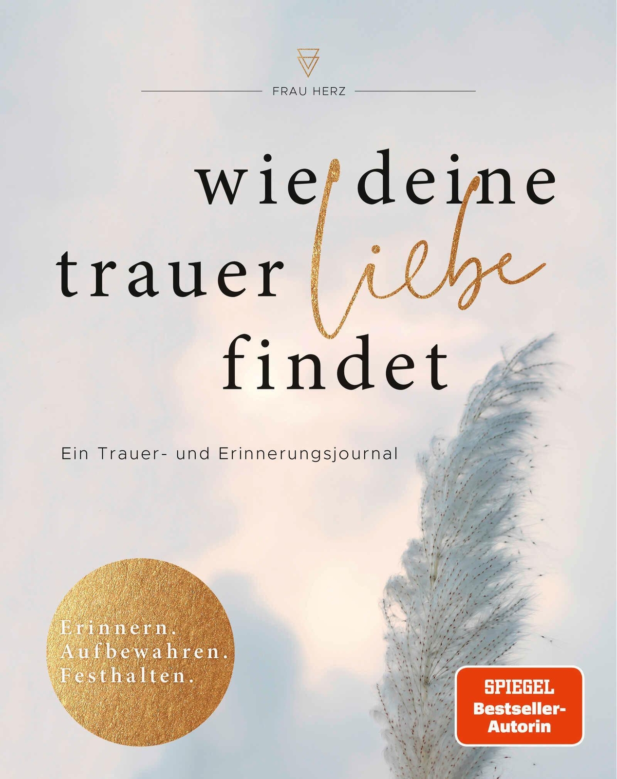 Frau Herz Wie Deine Trauer Liebe Findet