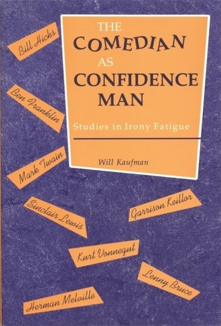 Comedian as Confidence Man by Will Kaufman PAPERBACK 9780814346792