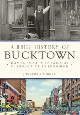 NEW The History Press Brief History of Bucktown, A, IA 9781626199095 Brief Histo