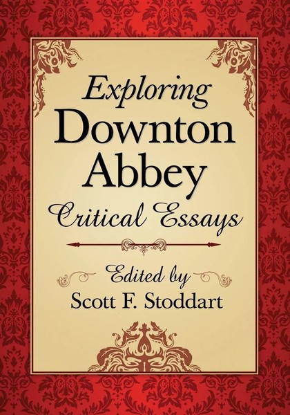 Scott F. Stoddart | Exploring Downton Abbey | Taschenbuch | Englisch (2018)-image