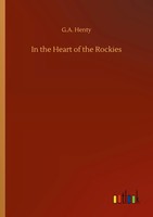 G. A. Henty | In The Heart Of The Rockies | Taschenbuch | Englisch (2020)