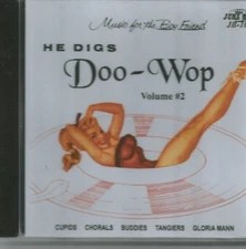 He Digs Doo Wop Vol 2 - CD  - Brand New!