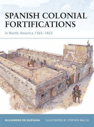 Spanish Colonial Fortifications in North America 1565-1822: No. 94 (Fortress), Q