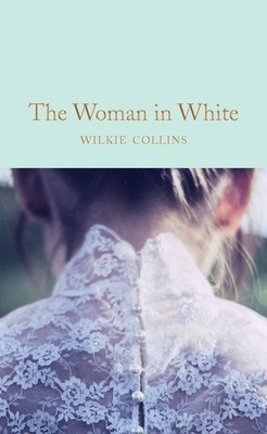 The Woman in White (Macmillan Collector's Library) - Collins, Wilkie - Good ...